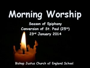 Morning Worship Season of Epiphany Conversion of St