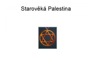 Starovk Palestina idovsk kultura Davidova hvzda Synagoga Sedmiramenn