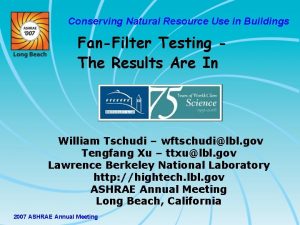 Conserving Natural Resource Use in Buildings FanFilter Testing