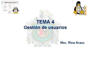 TEMA 4 Gestin de usuarios Msc Rina Arauz