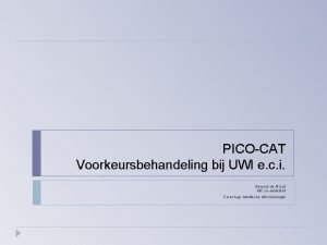 PICOCAT Voorkeursbehandeling bij UWI e c i Berend