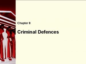 Chapter 8 90 Criminal Defences Right to a