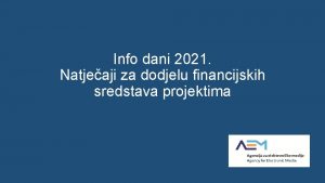 Info dani 2021 Natjeaji za dodjelu financijskih sredstava