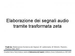 Elaborazione dei segnali audio tramite trasformata zeta Tratti