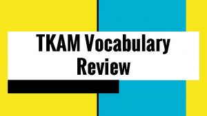 TKAM Vocabulary Review Even though the mob had