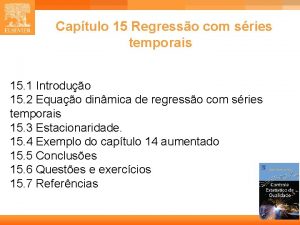 Captulo 15 Regresso com sries temporais 15 1