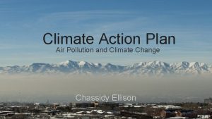 Climate Action Plan Air Pollution and Climate Change