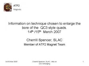 ATF 2 Magnets Information on technique chosen to