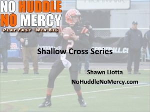 Shallow Cross Series Shawn Liotta No Huddle No