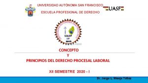 UNIVERSIDAD AUTNOMA SAN FRANCISCO ESCUELA PROFESIONAL DE DERECHO