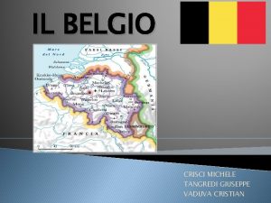 IL BELGIO CRISCI MICHELE TANGREDI GIUSEPPE VADUVA CRISTIAN