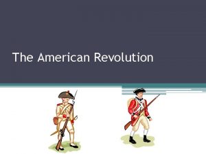 The American Revolution Review Why were the colonists