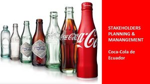 STAKEHOLDERS PLANNING MANANGEMENT CocaCola de Ecuador Classified Confidential