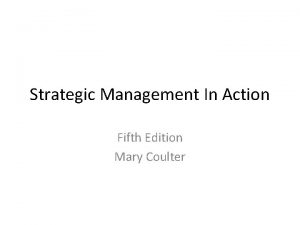 Strategic Management In Action Fifth Edition Mary Coulter