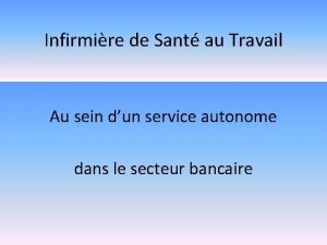 Infirmire de Sant au Travail Au sein dun