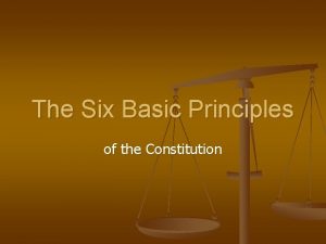 The Six Basic Principles of the Constitution n