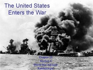 The United States Enters the War Chapter 23