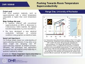 DMR 1809649 Pushing Towards Room Temperature Superconductivity Project