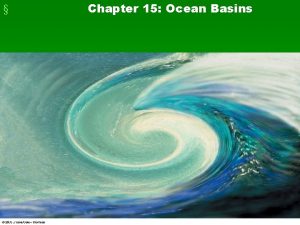 Chapter 15 Ocean Basins Tubeworms tiny crabs and