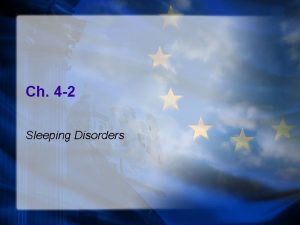 Ch 4 2 Sleeping Disorders Sleeping Disorders n