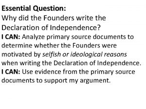 Essential Question Why did the Founders write the