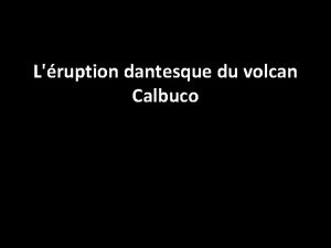 Lruption dantesque du volcan Calbuco tempsreel nouvelobs com