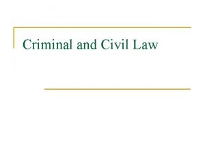 Criminal and Civil Law Criminal Law Definition a