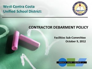 West Contra Costa Unified School District CONTRACTOR DEBARMENT