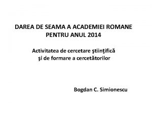 DAREA DE SEAMA A ACADEMIEI ROMANE PENTRU ANUL