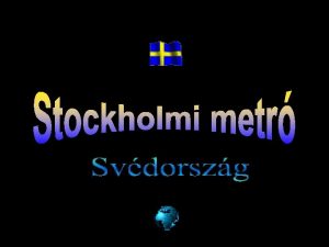 A stockholmi metr svdl Stockholms tunnelbana Svdorszg fvrosnak