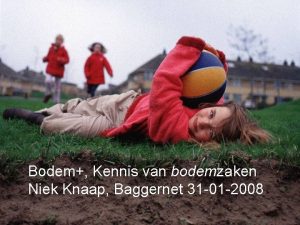 Bodem Kennis van bodemzaken Niek Knaap Baggernet 31