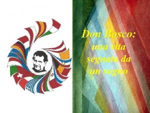 Don Bosco Bosco una vita segnata da un