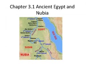 Chapter 3 1 Ancient Egypt and Nubia I