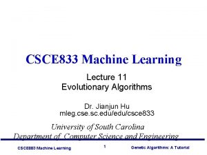 CSCE 833 Machine Learning Lecture 11 Evolutionary Algorithms
