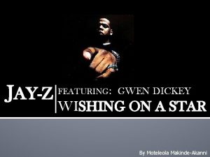 JAYZ FEATURING GWEN DICKEY WISHING ON A STAR