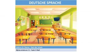 DEUTSCHE SPRACHE Lektion 15 Thema Nach der Schule