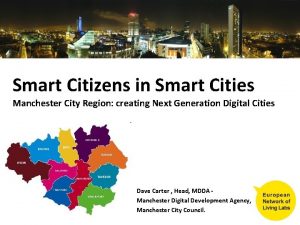 Smart Citizens in Smart Cities Manchester City Region