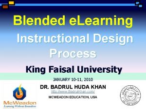 Blended e Learning Instructional Design Process King Faisal