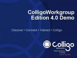 Colligo Workgroup Edition 4 0 Demo Discover Connect