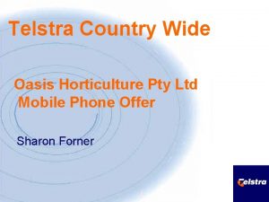 Telstra Country Wide Oasis Horticulture Pty Ltd Mobile