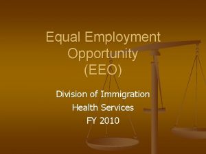 Equal Employment Opportunity EEO Division of Immigration Health