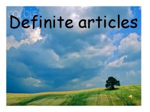 Definite articles Definite articles La Las El Los Definite articles Definite articles La Las El Los