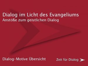 Dialog im Licht des Evangeliums Anste zum geistlichen