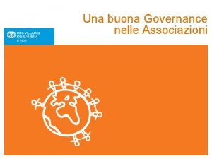 Una buona Governance nelle Associazioni Questa presentazione La