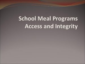 School Meal Programs Access and Integrity Direct Certification