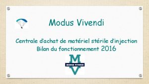 Modus Vivendi Centrale dachat de matriel strile dinjection