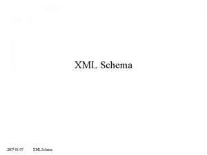 XML Schema 2007 01 07 XML Schema Definiowanie