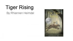 Tiger Rising By Rhiannen Heimdal Summary Robs mom