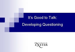 Its Good to Talk Developing Questioning Aims of