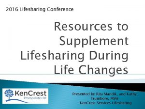 2016 Lifesharing Conference Resources to Supplement Lifesharing During